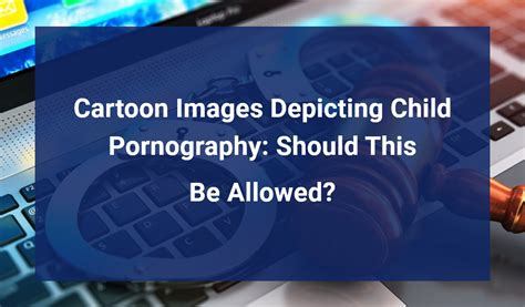 cartoon pornography|Child pornography (cartoon images) : Paraphilias Forum